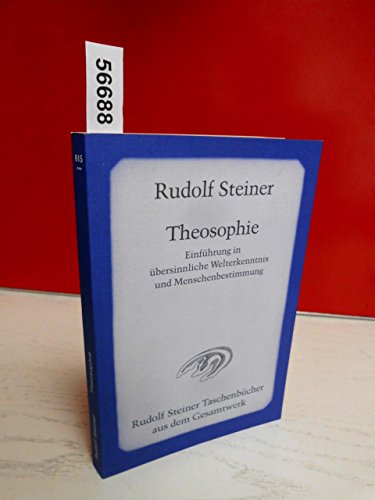Theosophie: Einführung in übersinnliche Welterkenntnis und Menschenbestimmung (Rudolf Steiner Taschenbücher aus dem Gesamtwerk) von Rudolf Steiner Verlag